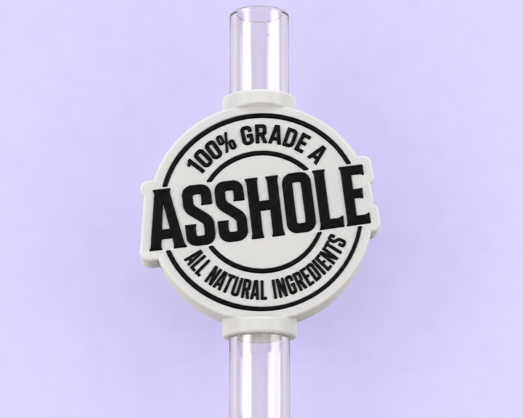100 Percent Grade A Asshole