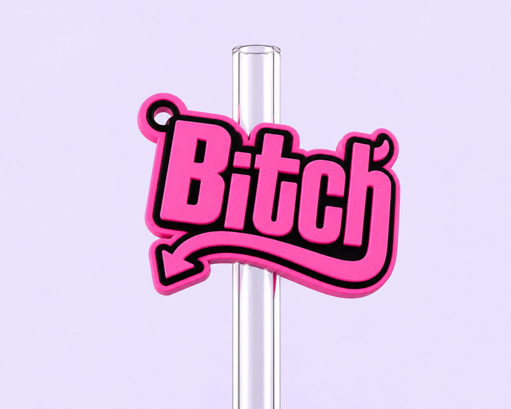 Bitch Straw Topper