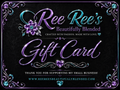 Ree_Ree's Beautifully Blended Gift Card